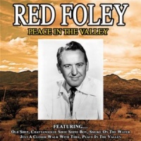 Red Foley - Peace In The Valley (The Best Of Red Foley)